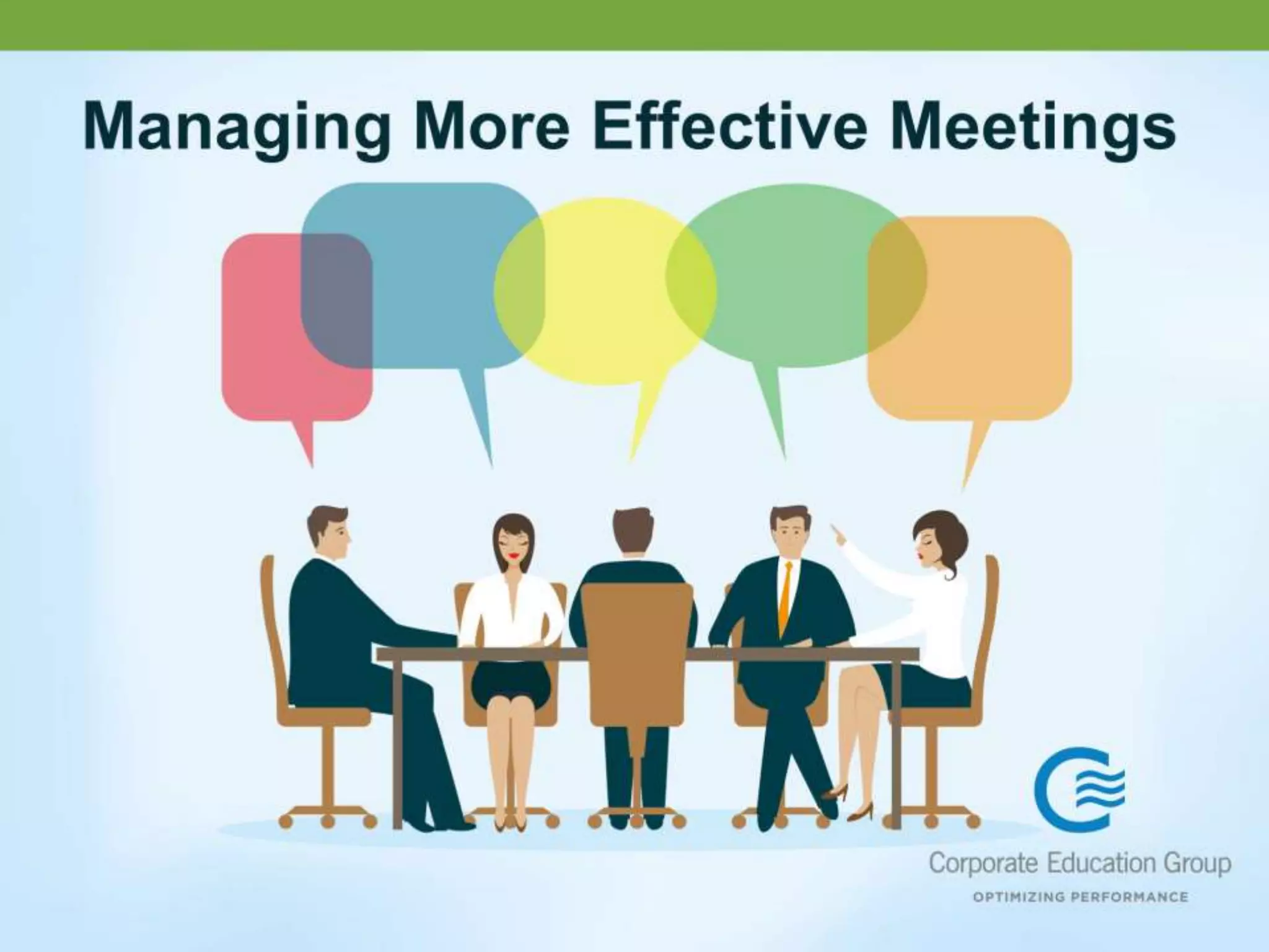 May 17th, 2016
Less Pain More Gain:
Best Practices for More
Effective Meetings
 