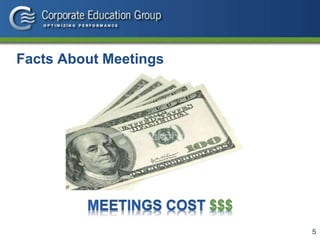 5
Facts About Meetings
 