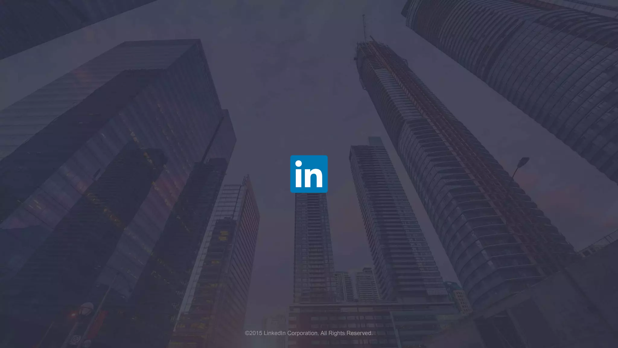©2015 LinkedIn Corporation. All Rights Reserved.
 