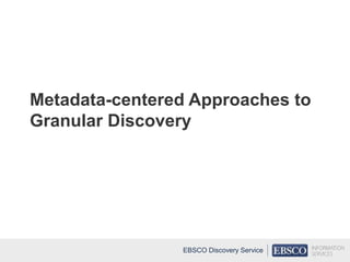 NISO Two Part Webinar:   Is Granularity the Next Discovery Frontier? Part 1: Supporting Direct Access to Increasingly Granular Chunks of Content