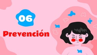 Prevención
06
 