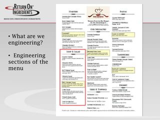 • What are we
engineering?
• Engineering
sections of the
menu
 