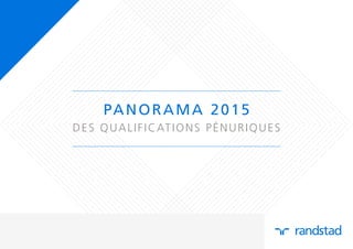 PANORAMA 2015
DES QUALIFICATIONS PÉNURIQUES
 