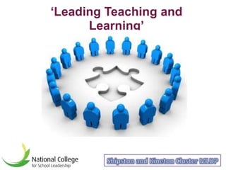 ‘Leading Teaching and
      Learning’
 