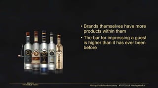 • Brands themselves have more
products within them
• The bar for impressing a guest
is higher than it has ever been
before
 