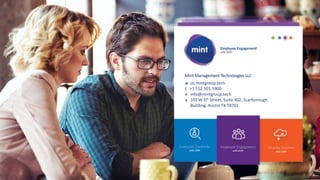 w us.mintgroup.tech
t +1 512.501.5900
e info@mintgroup.tech
a 101 W 6th Street, Suite 402, Scarborough
Building, Austin TX 78701
Mint Management Technologies LLC
 