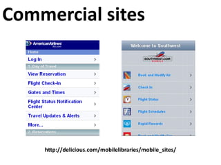 Commercial siteshttp://delicious.com/mobilelibraries/mobile_sites/