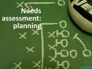 Needs assessment: planningidovermani