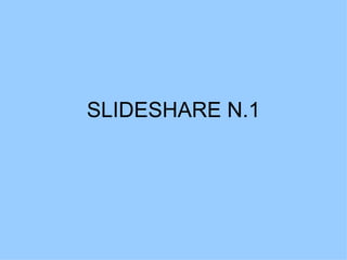 SLIDESHARE N.1 