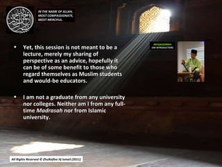All Rights Reserved © Zhulkeflee Hj Ismail (2011 ) <ul><li>Yet, this session is not meant to be a lecture, merely my shari...