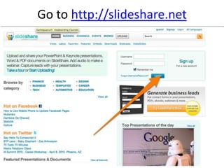 Go to http://slideshare.net 