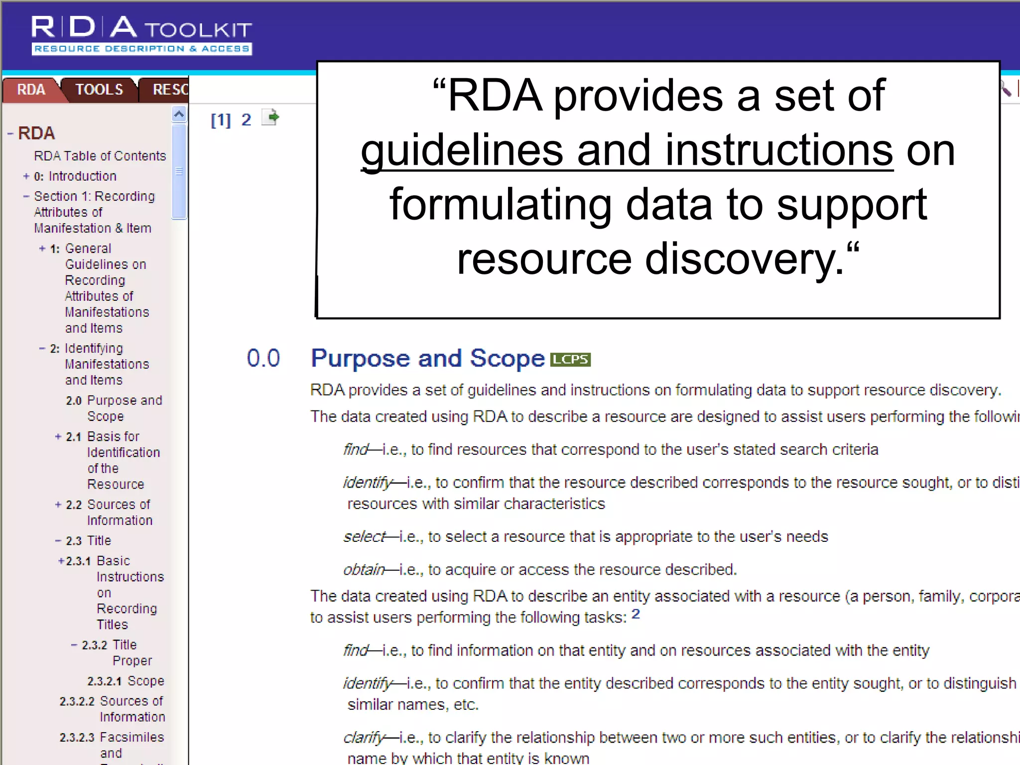 6
WHAT IS RDA?“RDA provides a set of
guidelines and instructions on
formulating data to support
resource discovery.“
 