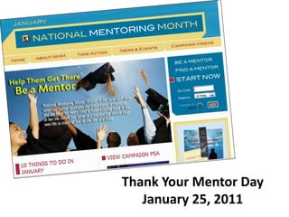 Thank Your Mentor Day
January 25, 2011