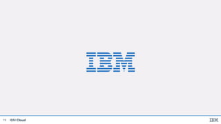 IBM Cloud13
 