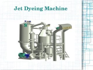 Jet Dyeing Machine 
 