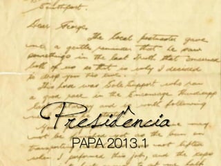 Presidência
 PAPA 2013.1
 