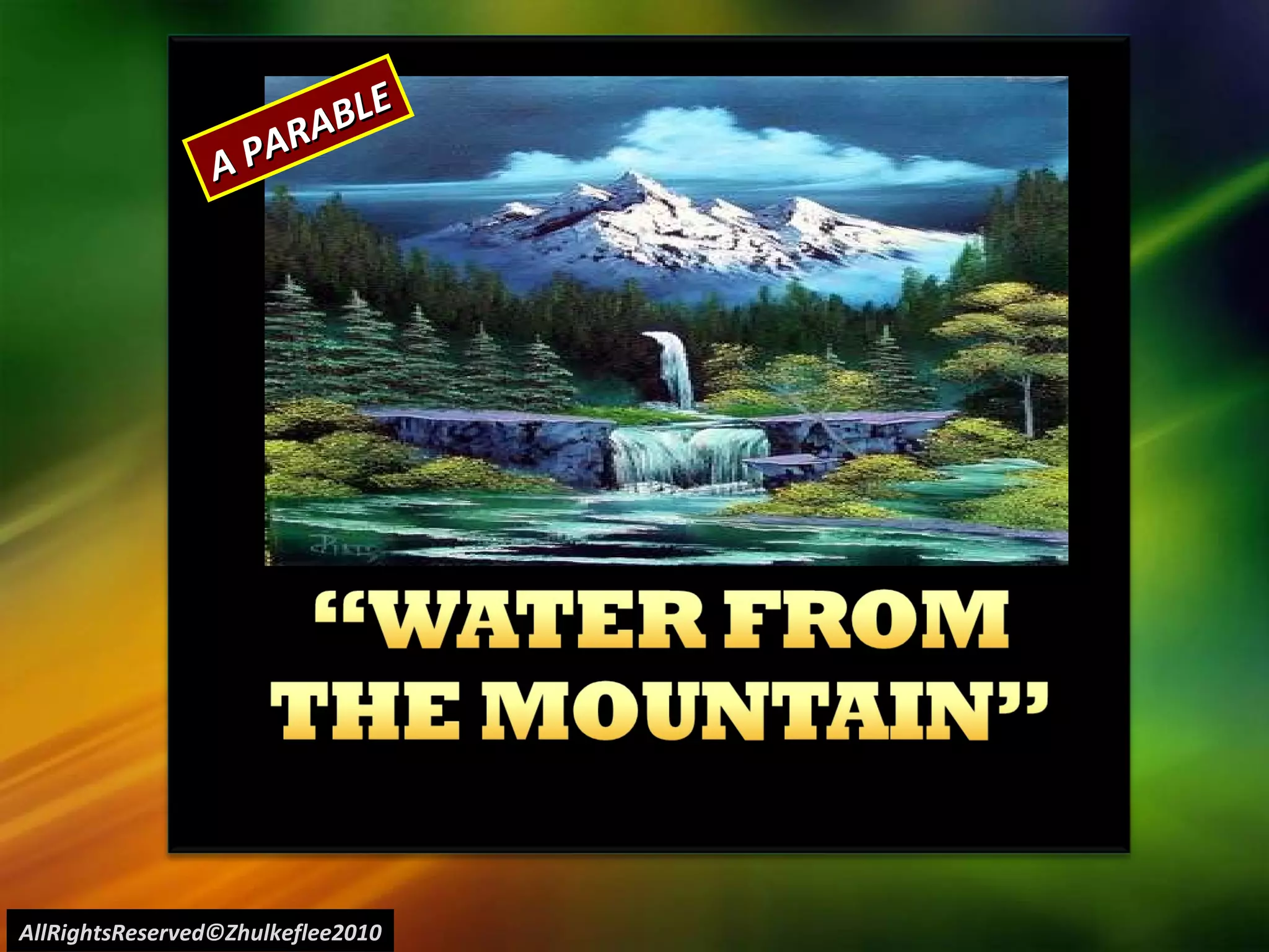 AllRightsReserved©Zhulkeflee2010 A PARABLE 