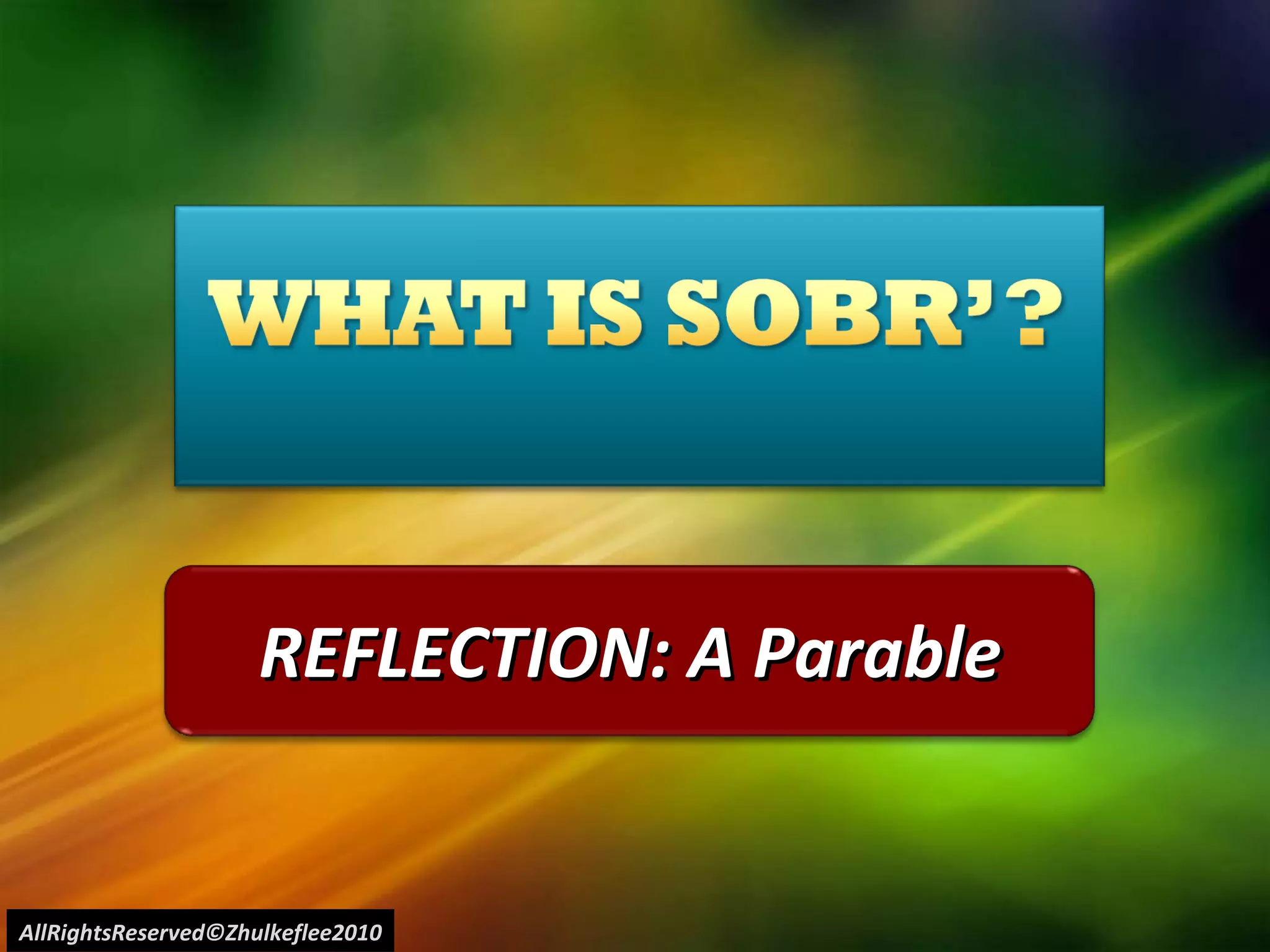 REFLECTION: A Parable AllRightsReserved©Zhulkeflee2010 