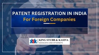 PATENT REGISTRATION IN INDIA
For Foreign Companies
 