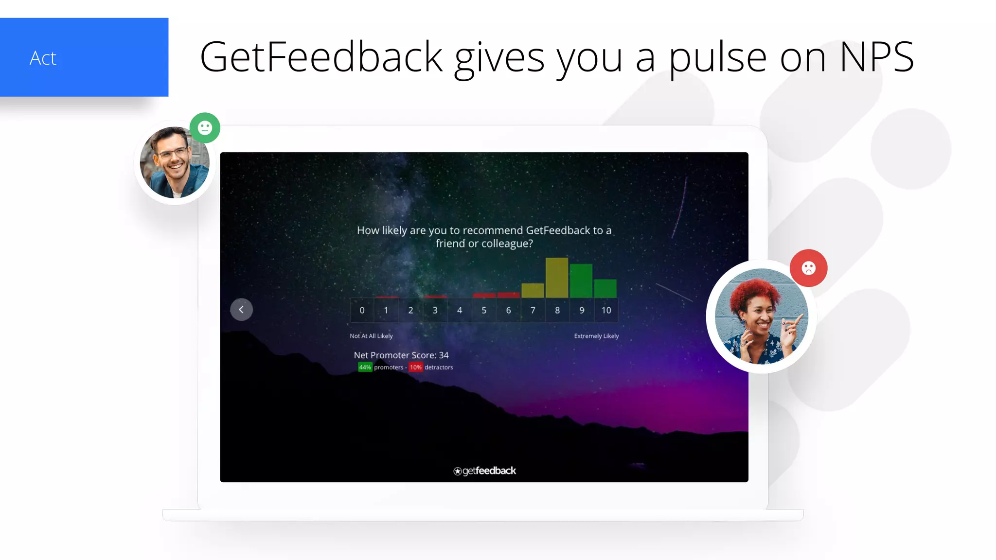 Act GetFeedback gives you a pulse on NPS
 