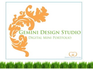 Gemini Design Studio
   Digital Mini Portfolio
 