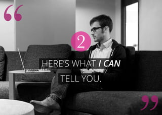 Here’s what I can
tell you.
2
 