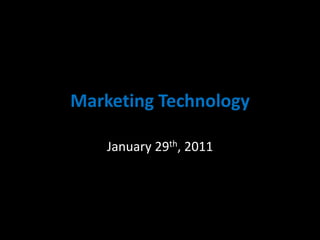 Marketing Technology January 29th, 2011 