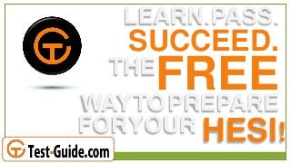 LEARN.PASS.

SUCCEED.

FREE
WAYTO PREPARE
THE

FORYOUR HESI!

 