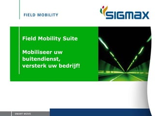 The Field Mobility Suite

Optimizing your field
service experience
 