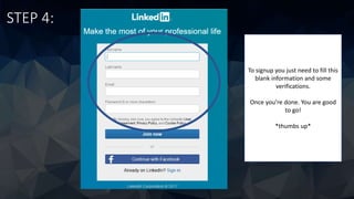 STEP 4:
To signup you just need to fill this
blank information and some
verifications.
Once you’re done. You are good
to go!
*thumbs up*
 
