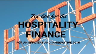Top tips for the Hospitality Finance 2016