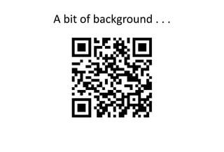 A bit of background . . .
 