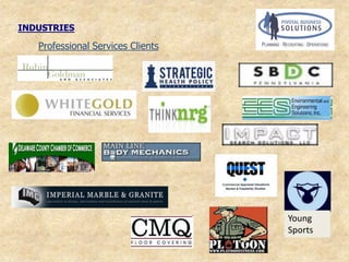 INDUSTRIES

   Professional Services Clients




                                   Young
                                   Sports
 