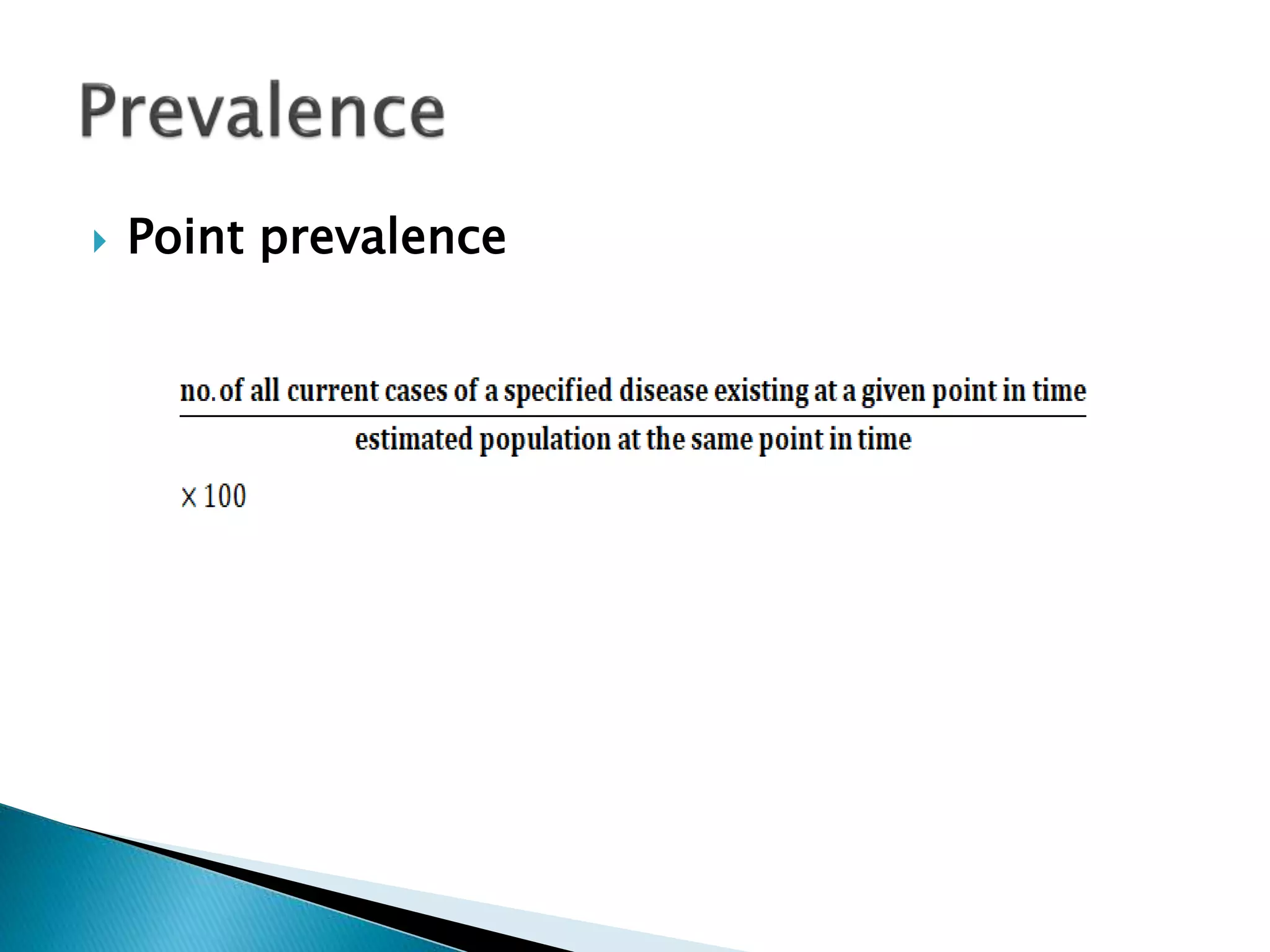  Point prevalence
 