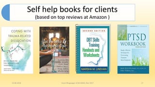 13-08-2018 Hvovi Bhagwagar, ICCBI AIIMS, Mar 2017 17
Self help books for clients
(based on top reviews at Amazon )
 