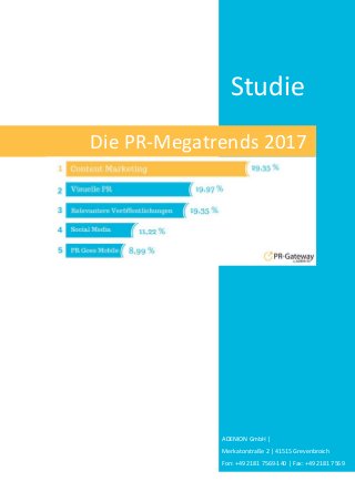 Studie
ADENION GmbH |
Merkatorstraße 2 | 41515 Grevenbroich
Fon: +49 2181 7569-140 | Fax: +49 2181 7569
Die PR-Megatrends 2017
 