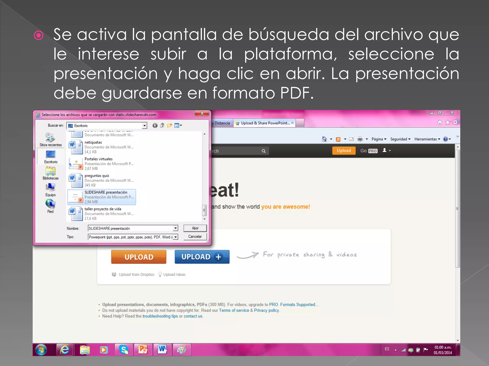 

Se activa la pantalla de búsqueda del archivo que
le interese subir a la plataforma, seleccione la
presentación y haga clic en abrir. La presentación
debe guardarse en formato PDF.

 