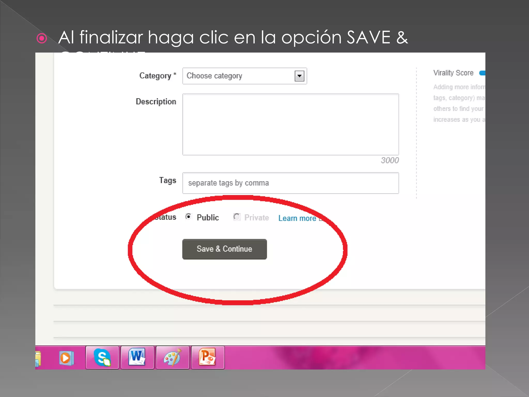 

Al finalizar haga clic en la opción SAVE &
CONTINUE.

 