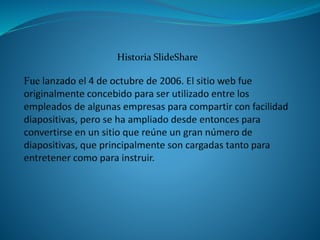 Historia SlideShare