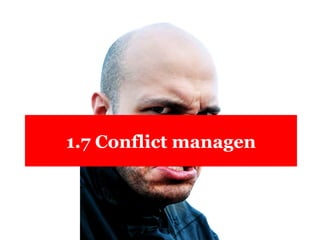 1.7 Conflict managen 