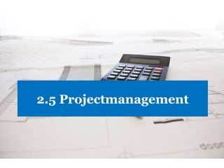 2.5 Projectmanagement 
