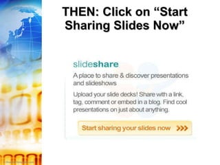 THEN: Click on “Start Sharing Slides Now” 