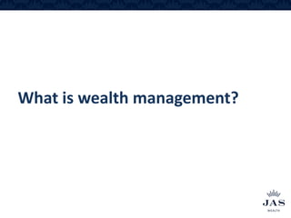 JAS Wealth: A Different Kind of Wealth Management, Sydney Australia.