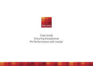 Case study
Ensuring Exceptional
PV Performance with insolar
 