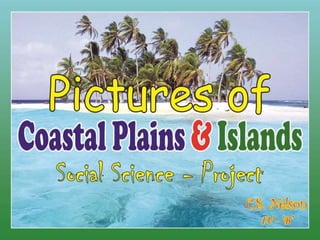 Coastal Plains and Islands of India