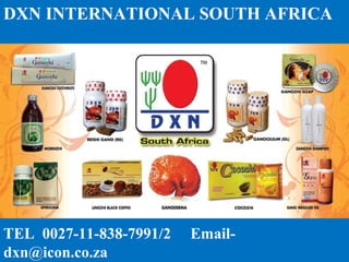 DXN INTERNATIONAL SOUTH AFRICA

TEL 0027-11-838-7991/2
dxn@icon.co.za

Email-

 