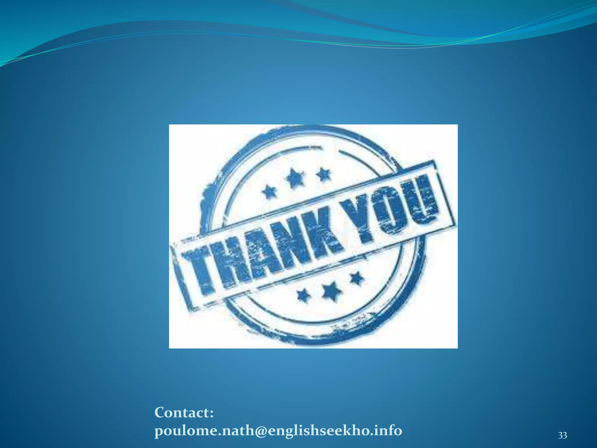 33 
Contact: 
poulome.nath@englishseekho.info 
