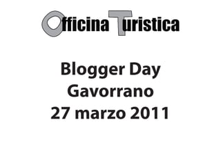Blogger Day
  Gavorrano
27 marzo 2011
 