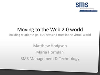 Moving to the Web 2.0 World