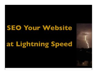 SEO Your Website at Lightning Speed